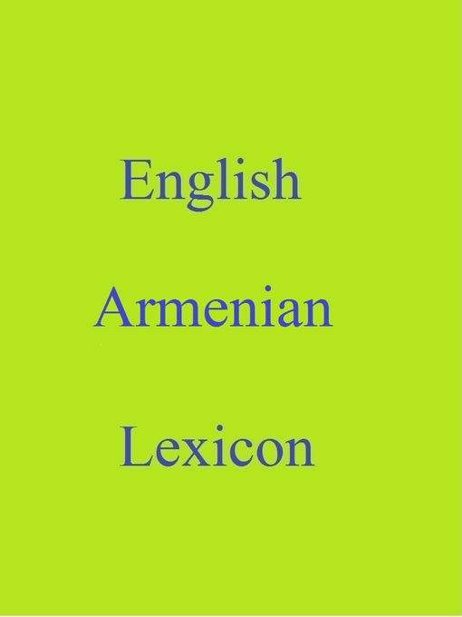 Title details for English Armenian Lexicon by Robert Goh - Available